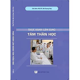 Thực hành Lâm sàng tâm thần học - Lâm Hà
