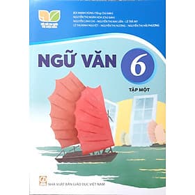 Sách giáo khoa Ngữ Văn 6- tập một- Kết Nối Tri Thức Với Cuộc Sống (Kèm Nilon bọc Sách) - Văn
