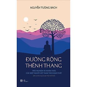 Đường Rộng Thênh Thang (Có bổ sung và cập nhật mới nhất) - Nguyễn Tường Bách
