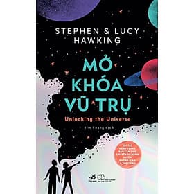 Sách Mở khóa vũ trụ - Unlocking the Universe - Stephen Hawking