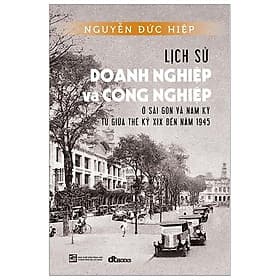 Sách Lịch Sử Doang Nghiệp Và Công Nghiệp Ở Sài Gòn Và Nam Kỳ Từ Giữa Thế Kỷ Xix Đến Năm 1945 - G