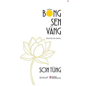 Bông sen vàng (Xuất bản lần thứ ba) - bản in 2025 - Chinh Ba