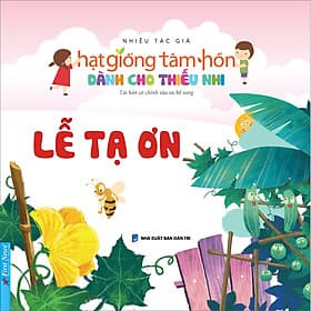 Truyện Thiếu Nhi Hạt Giống Tâm Hồn - Lễ Tạ Ơn - First News Tổng Hợp