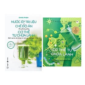 Sách 2c Nước ép trị liệu và chế độ ăn theo phương pháp cơ thể tự chữa lành+ Cơ Thể Tự Chữa Lành: Nước Ép Cần Tây - An Lan