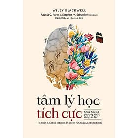 Tâm Lý Học Tích Cực: Khoa Học Về Phương Thức Sống An Lạc