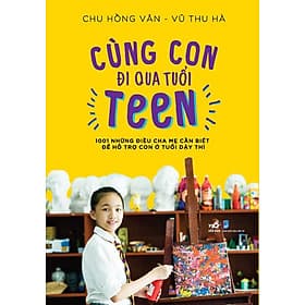 Cùng con đi qua tuổi teen - Nhã Nam Official - Di Di