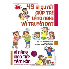 Sách Kinh Nghiệm Từ Nước Nhật - 49 Bí Quyết Giúp Trẻ Lắng Nghe Và Truyền Đạt - Nha Nha