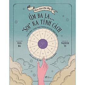 Chiêm tinh phù thủy: Úm ba la... "soi" ra tính cách - Nhã Nam Official - Tĩnh Thủy