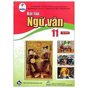 Sách Giáo Khoa Bài Tập Ngữ Văn 11 - Tập 1 (Cánh Diều) (Chuẩn) - Minh Minh