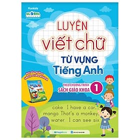 Luyện Viết Chữ Từ Vựng Tiếng Anh Theo Chương Trình Sách Giáo Khoa 1 (Global) - Khoa