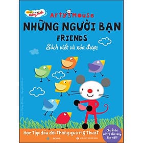 Arty Mouse - Những Người Bạn (Sách Viết Và Xóa Được)(Học Tập Đầu Đời Thông Qua Mỹ Thuật) - Thu