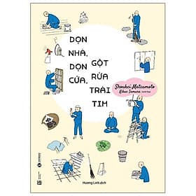 Sách Dọn Nhà, Dọn Cửa, Gột Rửa Trái Tim - Nha Nha