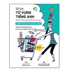 Sổ Tay Từ Vựng Tiếng Anh - Từ Lúc Thức Giấc Đến Khi Đi Ngủ (Bao Gồm Sách Và 1 Đĩa MP3) - Nhân Trí Việt - Việt Anh