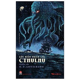 Lời Hiệu Triệu Của Cthulhu (Tuyển Tập H.P. Lovecraft) - Trí