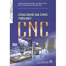 Công Nghệ Gia Công Trên Máy CNC - Nha Nha