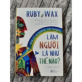 Làm người là như thế nào - Nhã Nam