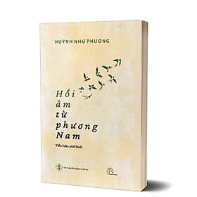 Hồi âm từ phương Nam – Huỳnh Như Phương - LÝ LUẬN PHÊ BÌNH VĂN HỌC - 