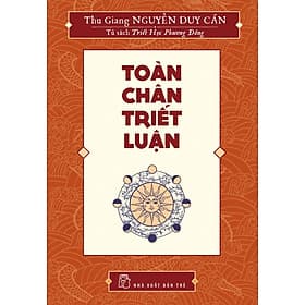 Sách Toàn Chân Triết Luận - TS Thu Giang - Châu Sa