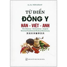 Từ Điển Đông Y Hán - Việt - Anh Tái Bản - Đông Ân
