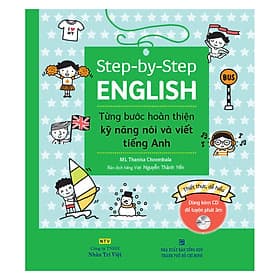 Sách Step-By-Step English – Từng Bước Hoàn Thiện Kỹ Năng Nói Và Viết Tiếng Anh - 