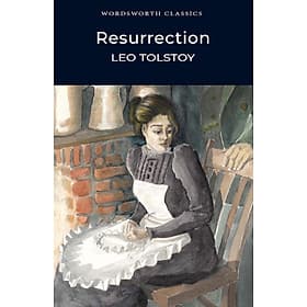 Sách Ngoại Văn - Resurrection (Wordsworth Classics) Paperback by Leo Tolstoy (Author) - Thương Thương