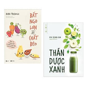 Combo Sách Sống Khỏe - Sống Lành Mạnh: Bất Ngờ Lớn Từ Chất Béo + Thần Dược Xanh - - Làn