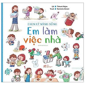 Sách Em Làm Việc Nhà - Ehon Kỹ Năng Sống - Lâm Hà