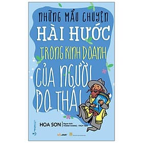 Những Mẫu Chuyện Hài Hước Trong Kinh Doanh Của Người Do Thái - Chuyện