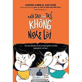 Sách Nói Sao Khi Trẻ Không Nghe Lời - Phương Phương