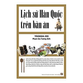 Lịch Sử Hàn Quốc Trên Bàn Ăn - Nhà xuất bản Larousse