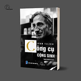 Công Cụ Cộng Sinh - Ivan Illich - Công Sĩ