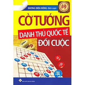 Sách Cờ Tướng Danh Thủ Quốc Tế Đối Cuộc - Văn
