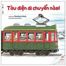 Ehon - Thực Phẩm Tâm Hồn Cho Bé - Tàu Điện Di Chuyển Nào - Di Di