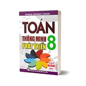 Toán Thông Minh Và Phát Triển 8 (Dùng Chung Cho Các Bộ SGK Hiện Hành) - Minh Dũng