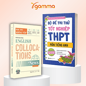 Combo Sách Bộ Đề Thi Thử Tốt Nghiệp THPT Môn Tiếng Anh - Định Dạng Mới Từ 2025 + English Collocation In News - Đọc Tin Không Vấp - Cyril Collot