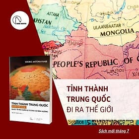 TỈNH THÀNH TRUNG QUỐC ĐI RA THẾ GIỚI – Quốc tế hóa dưới sự tự chủ có định hướng” - Wiebke Antonia Rabe - Nguyễn Nghĩa Long dịch – Book Hunter - Thanh Hoa