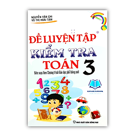 Đề luyện tập kiểm tra toán 3 ( biện soạn theo chương trình phổ thông mới ) - Theo Theobald