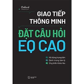 Giao Tiếp Thông Minh: Đặt Câu Hỏi EQ Cao - Minh