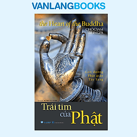 Trái Tim Của Phật - Con Đường Phật Giáo Tây Tạng - Vanlangbooks - Tim O’Shei