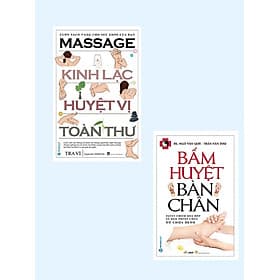 Combo Bấm Huyệt Bàn Chân + Massage - Kinh Lạc Huyệt Vị Toàn Thư - Lạc Thư