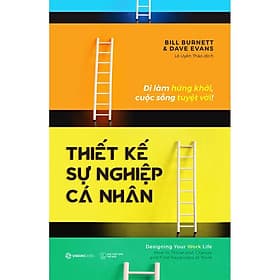 Thiết kế sự nghiệp cá nhân - Tác giả Bill Burnett , Dave Evans - Bản Quyền - 