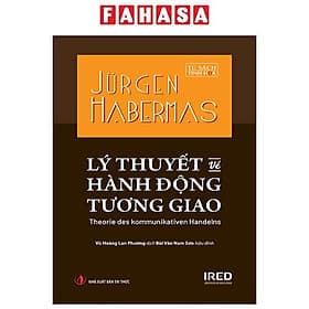 Lý Thuyết Về Hành Động Tương Giao - Theorie Des Kommunikativen Handelns - Lý Gia