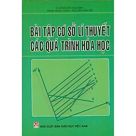 Bài tập cơ sở lý thuyết các quá trình hoá học - Thu