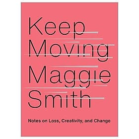 Keep Moving: Notes On Loss, Creativity, And Change - Ume Chan