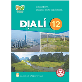 Sách giáo khoa Địa Lí 12- Kết Nối Tri Thức Với Cuộc Sống (Kèm Nilon bọc Sách) - G