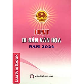 Luật Di Sản Văn Hoá Năm 2024 - Di Di