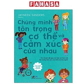Phát Triển Trí Tuệ Cảm Xúc - Chúng Mình Tôn Trọng Cơ Thể Và Cảm Xúc Của Nhau - Minh