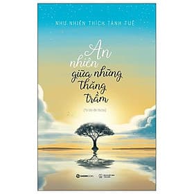An Nhiên Giữa Những Thăng Trầm - Saigon Books