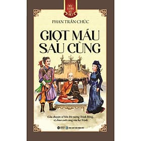 Bộ sách Góc Nhìn Sử Việt: Cao Bá Quát/Việt Hoa Bang Giao Sử/Bánh Xe Khứ Quốc/Giọt Máu Sau Cùng/Lương Ngọc Quyến/Nguyễn Tri Phương... - 