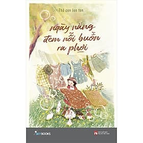 Sách Ngày Nắng Đem Nỗi Buồn Ra Phơi